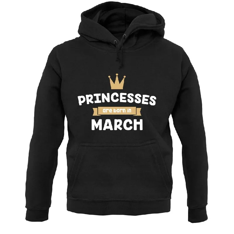 Discount Days Princesses Are Born In March Unisex Hoodie
