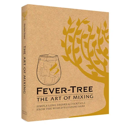 Can't Be Beat Fever Tree: The Art of Mixing by Fever Tree