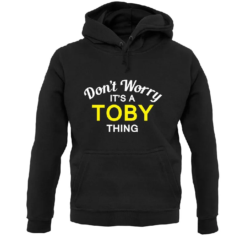 Discount Extravaganza Don't Worry It's a TOBY Thing! Unisex Hoodie