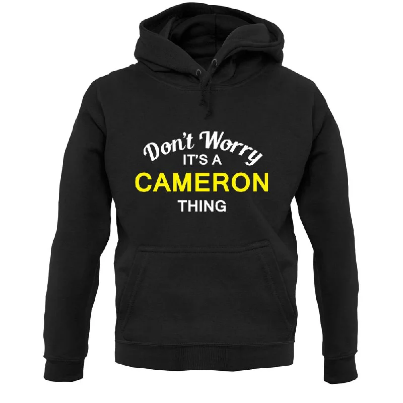 Amazing Deals Don't Worry It's a CAMERON Thing! Unisex Hoodie