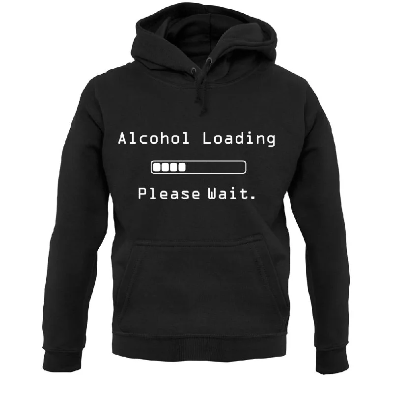 Price Cut Alcohol Loading Please Wait Unisex Hoodie